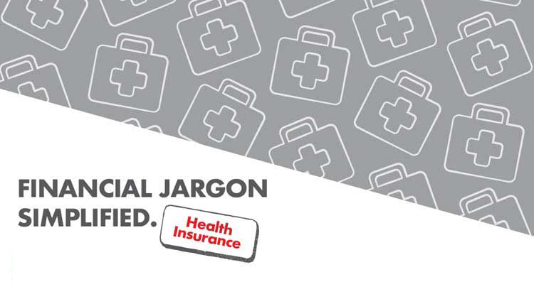 Financial Jargon Simplified: Health Insurance