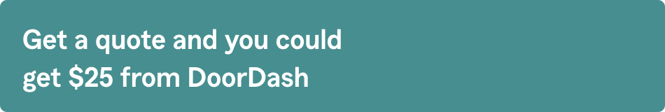 Get a quote and you could get $25 from DoorDash
